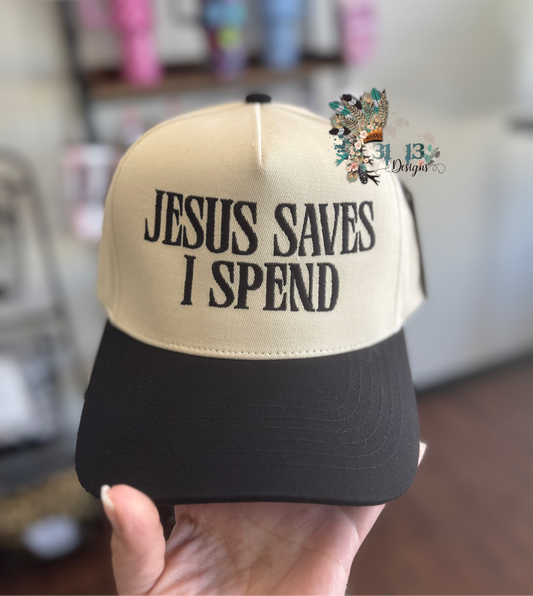 Jesus Saves, I Spend Embroidered Hat